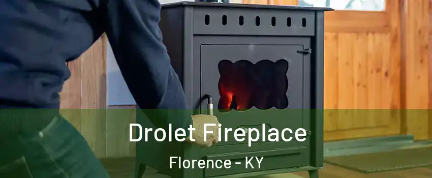  Drolet Fireplace Florence - KY