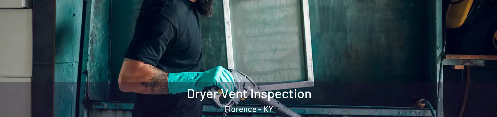  Dryer Vent Inspection Florence - KY