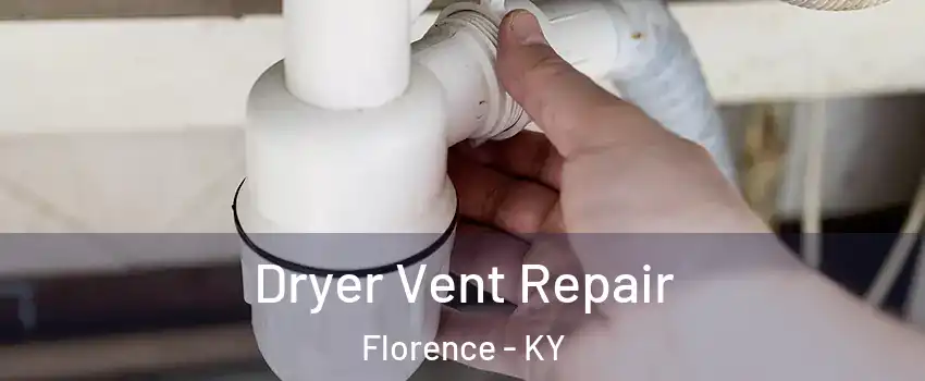  Dryer Vent Repair Florence - KY