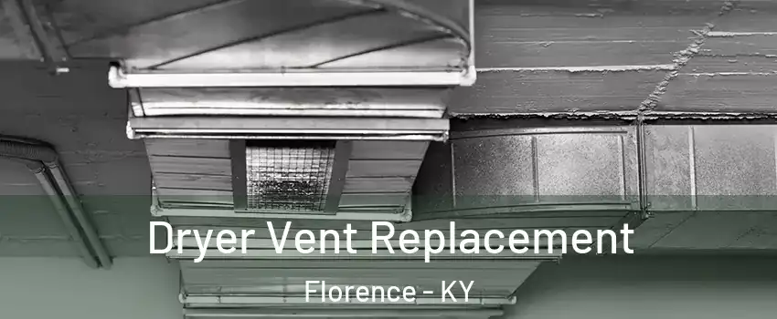  Dryer Vent Replacement Florence - KY