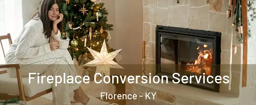  Fireplace Conversion Services Florence - KY