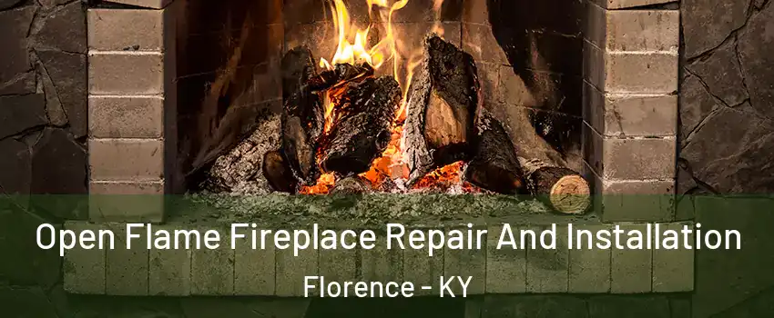  Open Flame Fireplace Repair And Installation Florence - KY