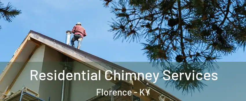  Residential Chimney Services Florence - KY