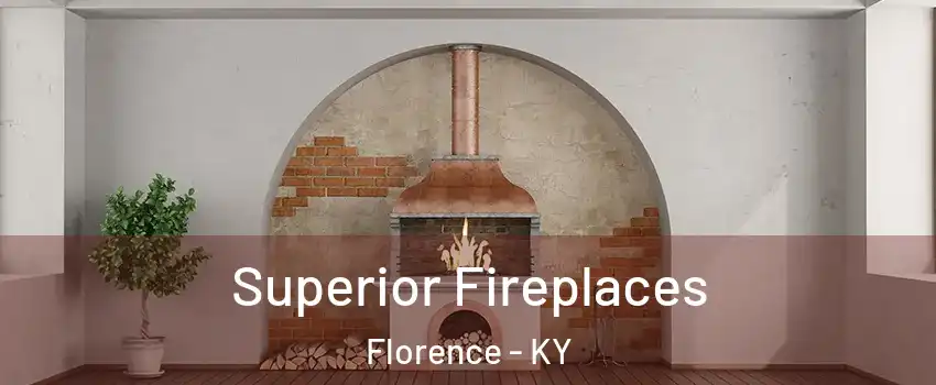  Superior Fireplaces Florence - KY