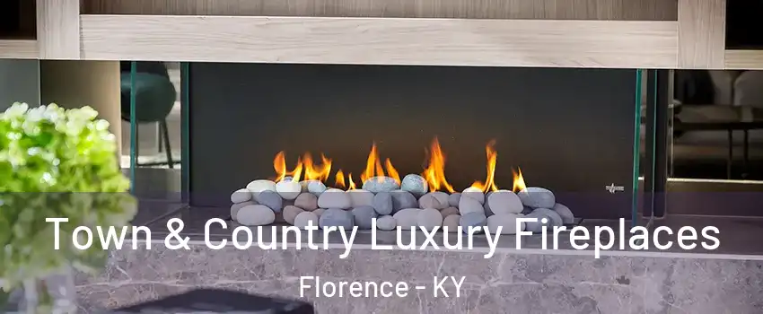  Town & Country Luxury Fireplaces Florence - KY